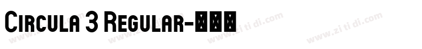 Circula 3 Regular字体转换